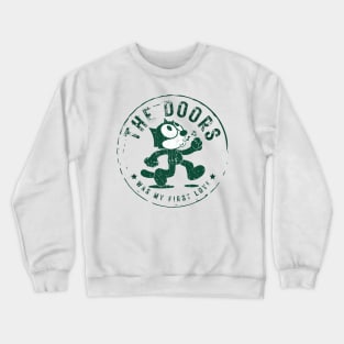 doors was my first love Crewneck Sweatshirt